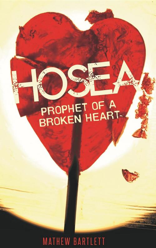 Cover of the book Hosea by Mathew Bartlett, Apostolos Publishing Ltd