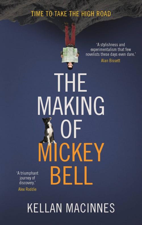 Cover of the book The Making of Mickey Bell by Kellan MacInnes, Sandstone Press Ltd