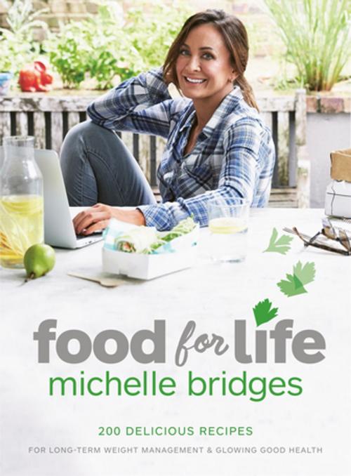 Cover of the book Food For Life by Michelle Bridges, Pan Macmillan Australia