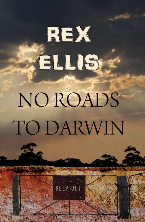 Cover of the book No Roads to Darwin by Rex Ellis, Boolarong Press