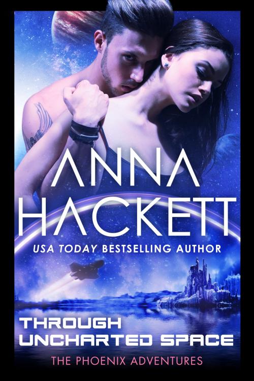Cover of the book Through Uncharted Space (Phoenix Adventures #10) by Anna Hackett, Anna Hackett