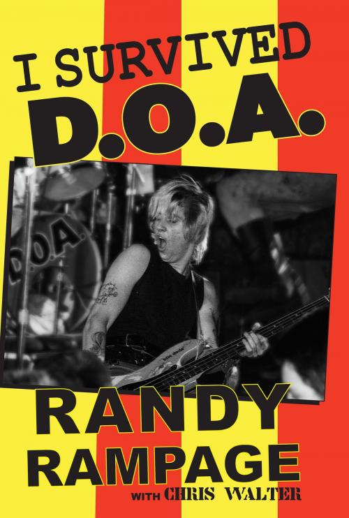 Cover of the book I Survived D.O.A. by Randy Rampage, Chris Walter, BookBaby