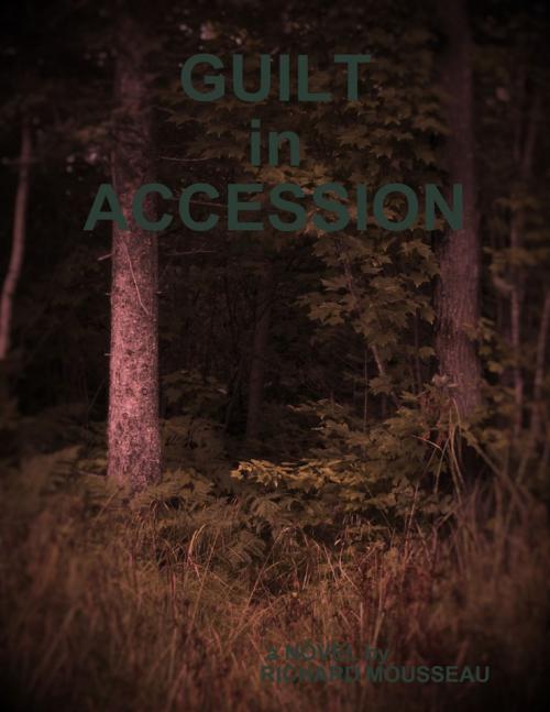 Cover of the book Guilt In Accession by Richard Mousseau, Moose Hide Books imprint of Moose Enterprise Publishing