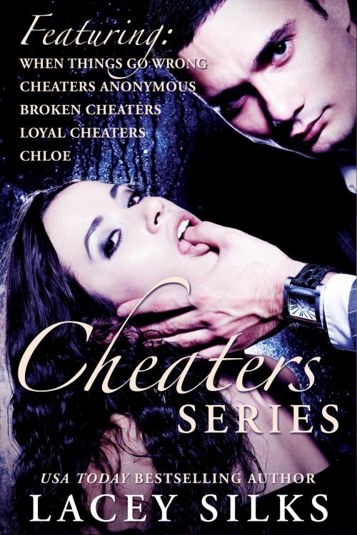 Cover of the book Cheaters Series by Lacey Silks, MyLit Publishing