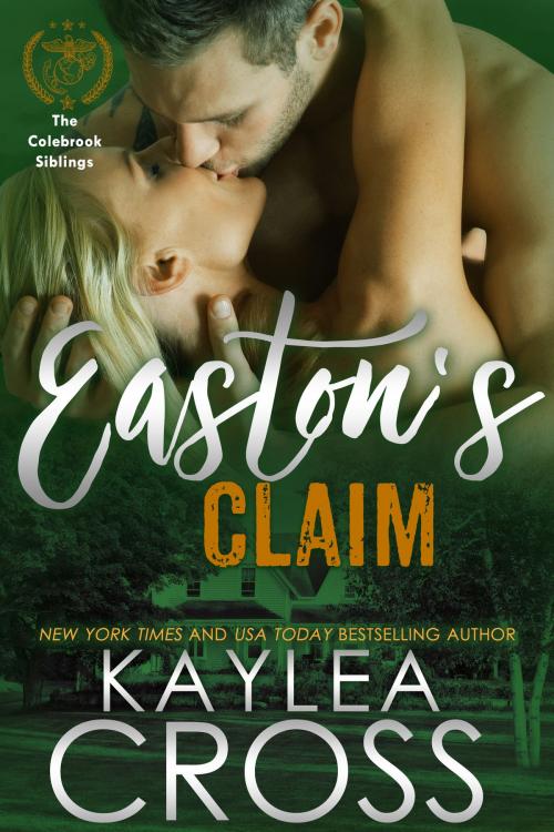 Cover of the book Easton's Claim by Kaylea Cross, Kaylea Cross Inc.