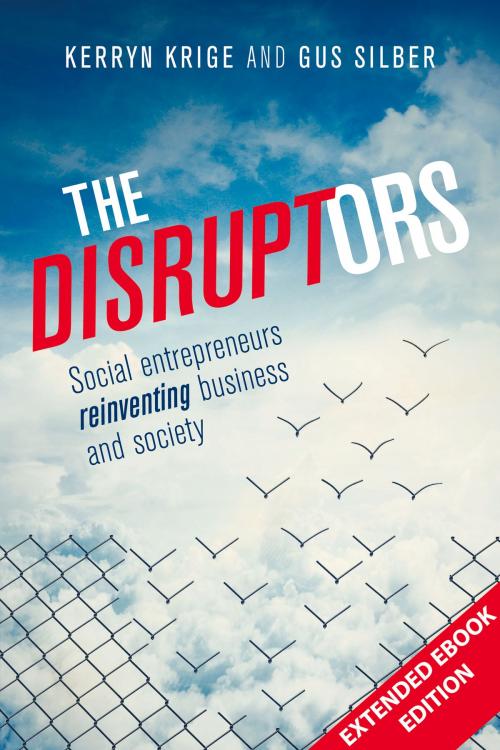 Cover of the book The Disruptors Extended Ebook Edition by Kerryn Krige, Gus Silber, Bookstorm