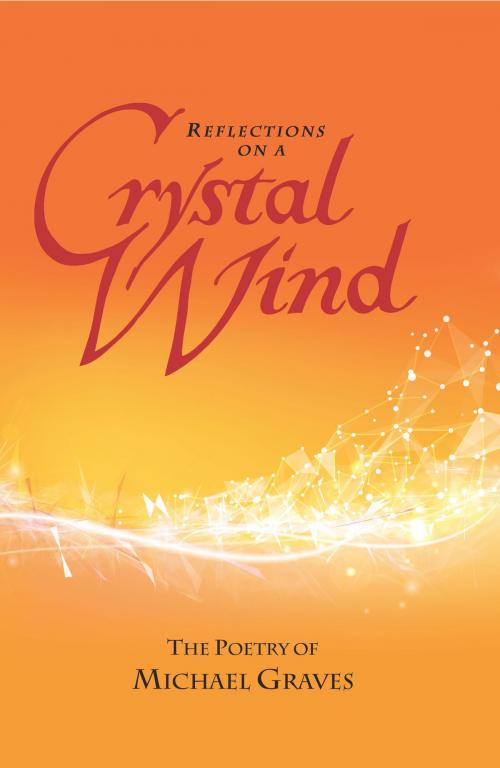 Cover of the book Reflections on a Crystal Wind by Michael Graves, Hugo House Publishers, Ltd.
