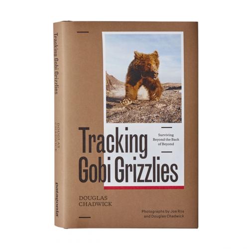 Cover of the book Tracking Gobi Grizzlies by Douglas Chadwick, Patagonia