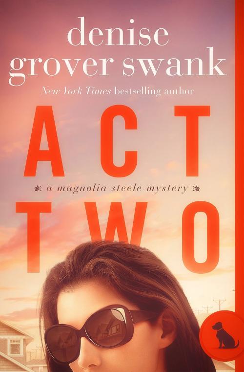 Cover of the book Act Two by Denise Grover Swank, DGS
