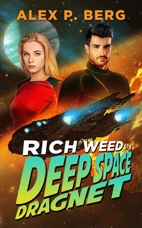 Cover of the book Deep Space Dragnet by Alex P. Berg, Batdog Press