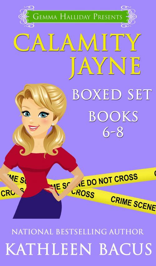 Cover of the book Calamity Jayne Mysteries Boxed Set (books 6-8) by Kathleen Bacus, Gemma Halliday Publishing