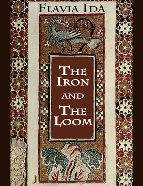 Cover of the book The Iron and the Loom by Flavia Idà, Paper Angel Press