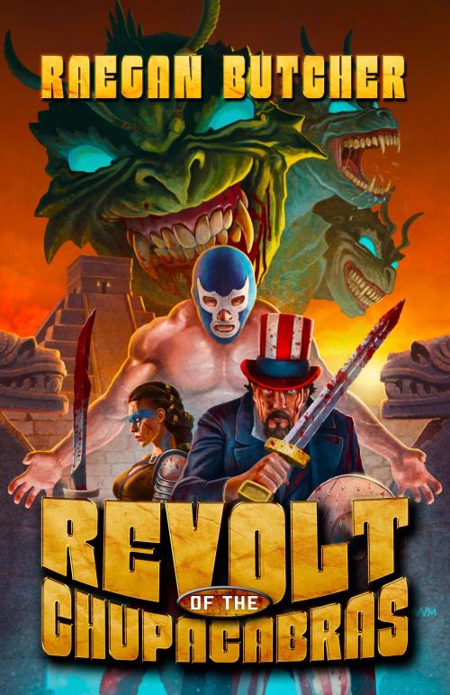 Cover of the book Revolt of the Chupacabras by Raegan Butcher, Necro Publications