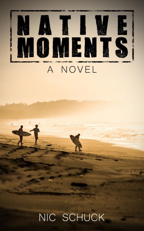 Cover of the book Native Moments by Nic Schuck, Waldorf Publishing