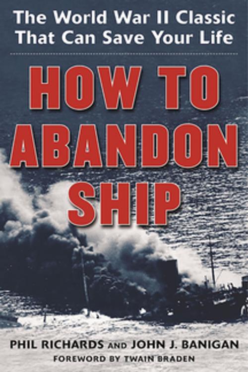 Cover of the book How to Abandon Ship by Phil Richards, John J. Banigan, Skyhorse Publishing