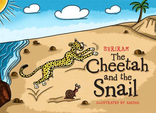 Cover of the book The Cheetah and the Snail by Shriram, Notion Press