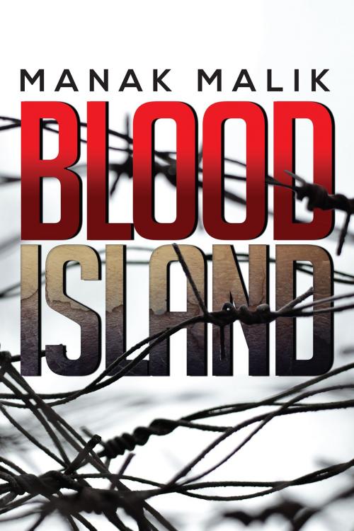 Cover of the book Blood Island by Manak Malik, Notion Press