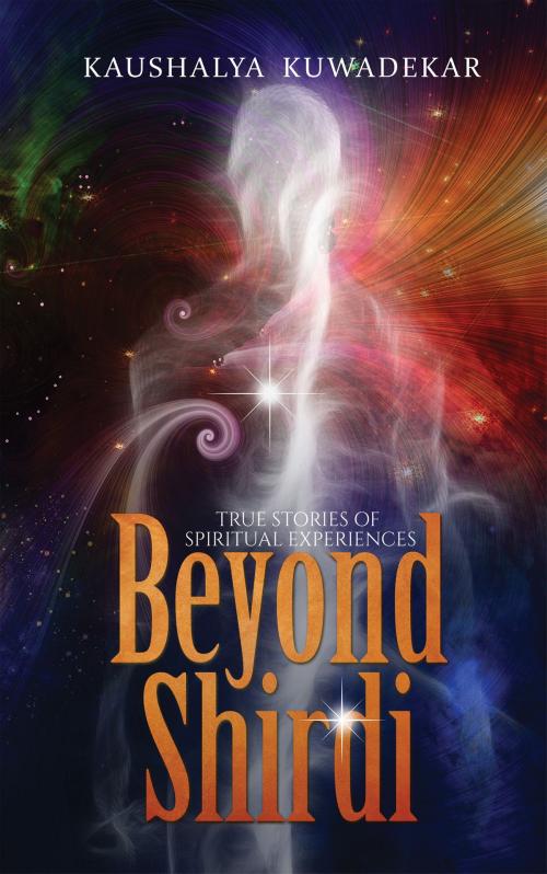 Cover of the book Beyond Shirdi by Kaushalya Kuwadekar, Notion Press