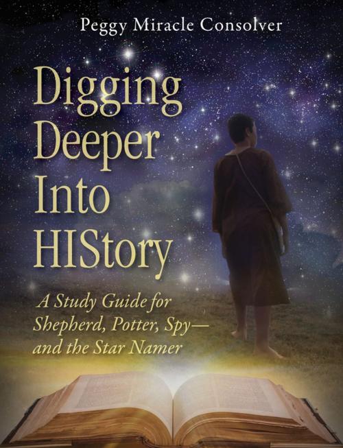 Cover of the book Digging Deeper Into History by Peggy Miracle Consolver, Clovercroft Publishing