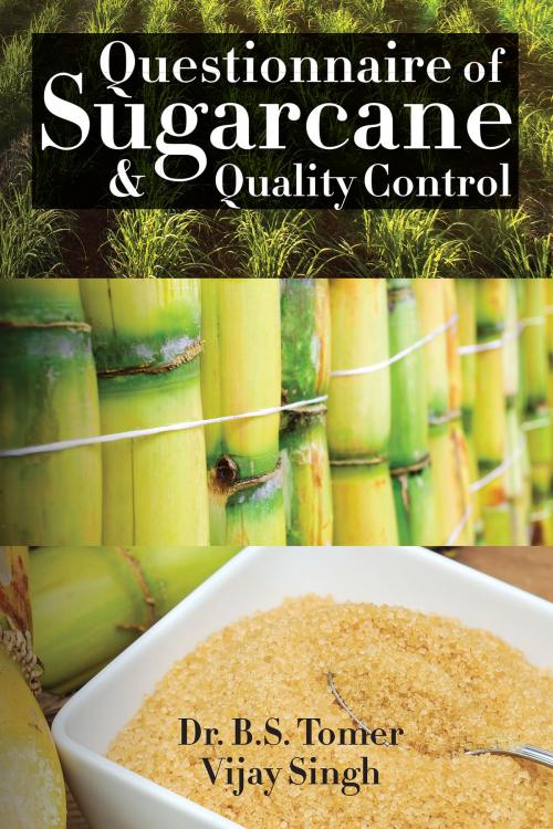 Cover of the book Questionnaire of Sugarcane & Quality Control by Dr.B.S. Tomer, Vijay Singh, Notion Press