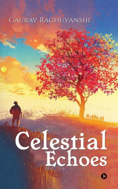 Cover of the book Celestial Echoes by Gaurav Raghuvanshi, Notion Press