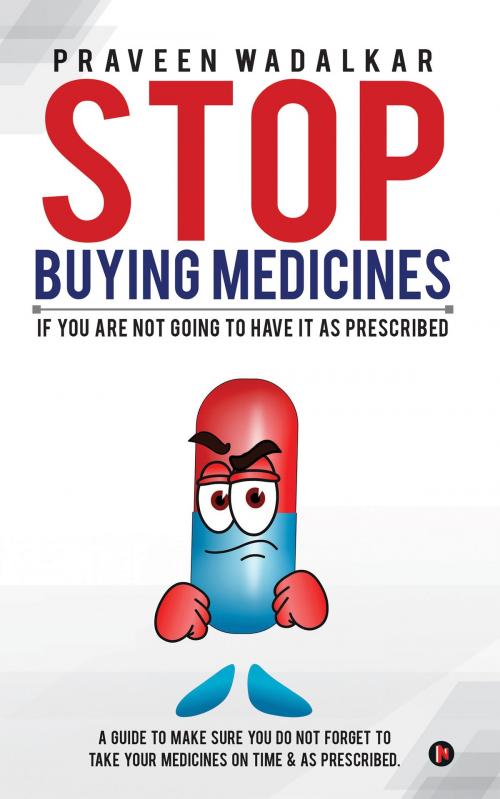 Cover of the book Stop Buying Medicines by Praveen Wadalkar, Notion Press