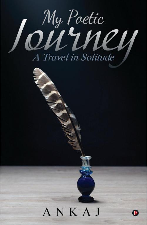 Cover of the book My Poetic Journey by Ankaj, NotionPress