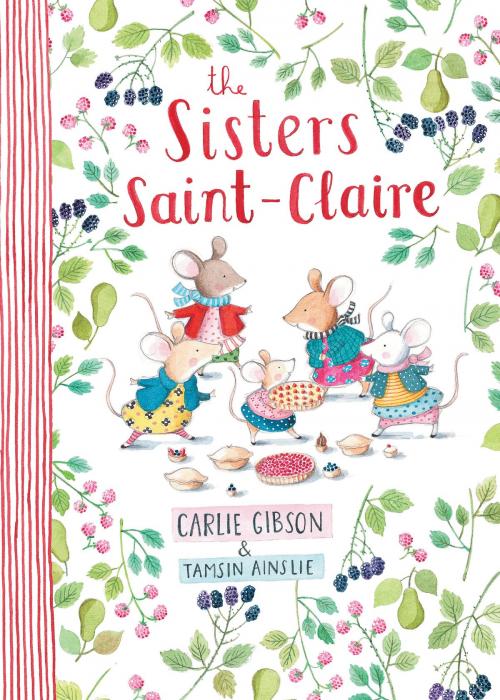 Cover of the book The Sisters Saint-Claire by Carlie Gibson, Tamsin Ainslie, Allen & Unwin