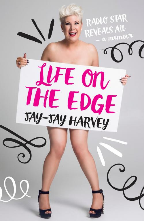 Cover of the book Life on the Edge by Jay-Jay Harvey, Allen & Unwin