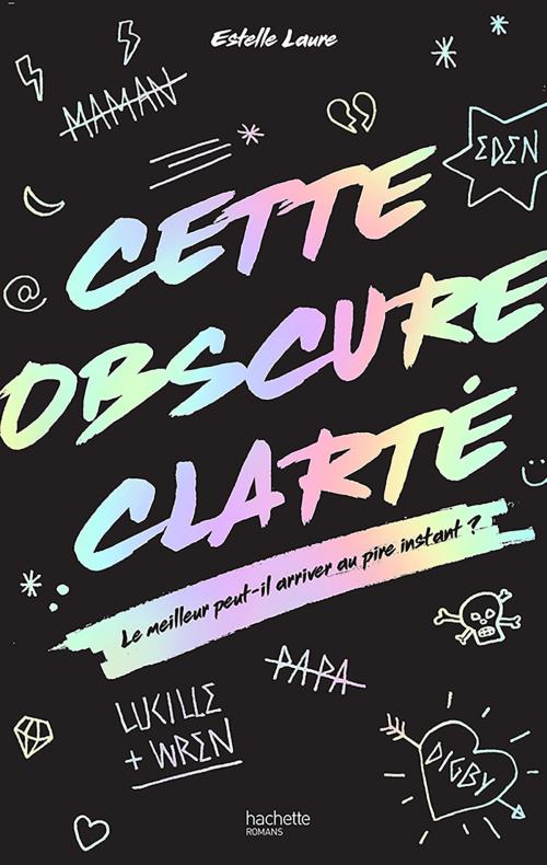 Cover of the book Cette Obscure Clarté by Estelle Laure, Hachette Romans