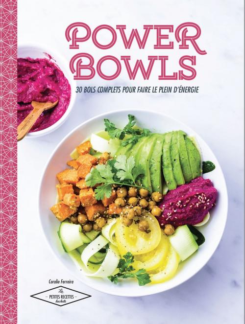 Cover of the book Power bowl by Coralie Ferreira, Hachette Pratique