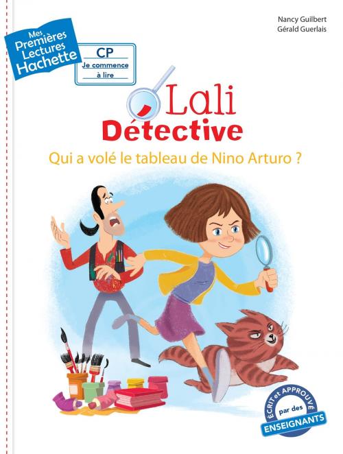 Cover of the book Lali détective - Qui a volé le tableau de Nino Arturo ? by Nancy Guilbert, Hachette Enfants