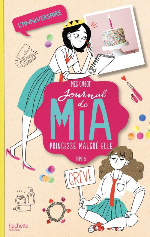 Cover of the book Journal de Mia - Tome 5 - L'anniversaire by Meg Cabot, Hachette Romans