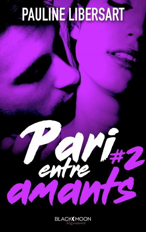 Cover of the book Pari entre amants by Pauline Libersart, BMR