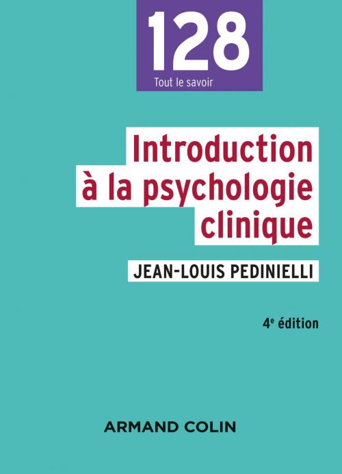 Cover of the book Introduction à la psychologie clinique - 4e éd. by Jean-Louis Pedinielli, Armand Colin