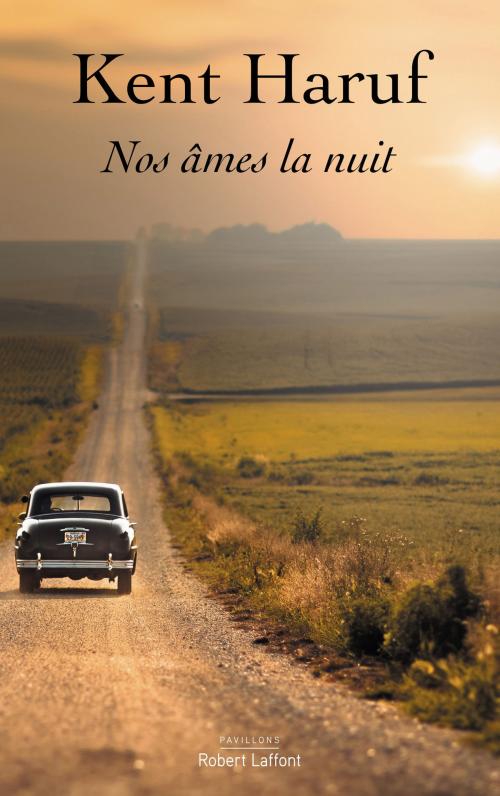 Cover of the book Nos âmes la nuit by Kent HARUF, Groupe Robert Laffont