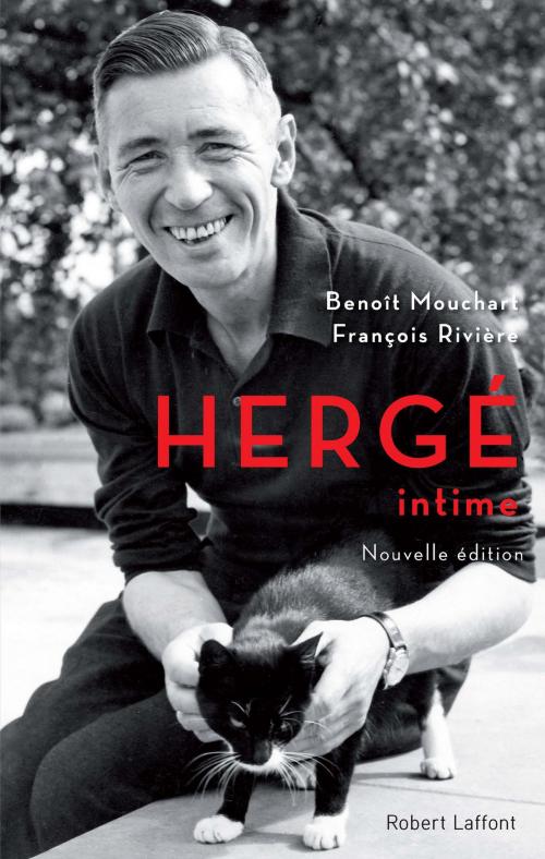 Cover of the book Hergé intime by Benoit MOUCHART, François RIVIÈRE, Groupe Robert Laffont