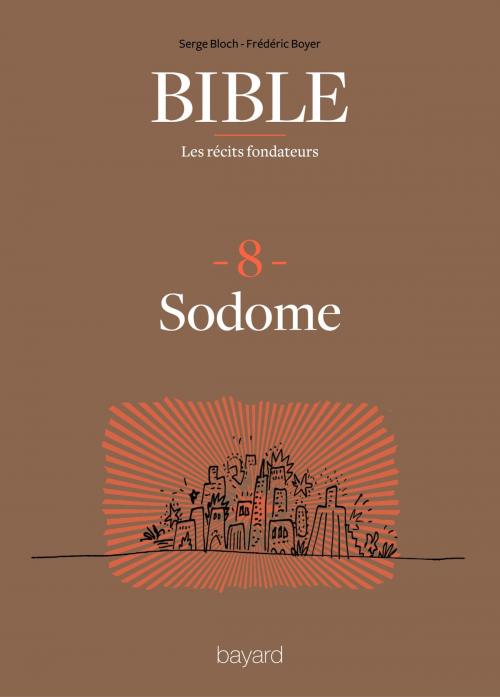 Cover of the book La Bible - Les récits fondateurs T08 by Fréderic Boyer, Serge Bloch, Bayard Culture