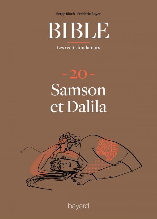 Cover of the book La Bible - Les récits fondateurs T20 by Fréderic Boyer, Serge Bloch, Bayard Culture