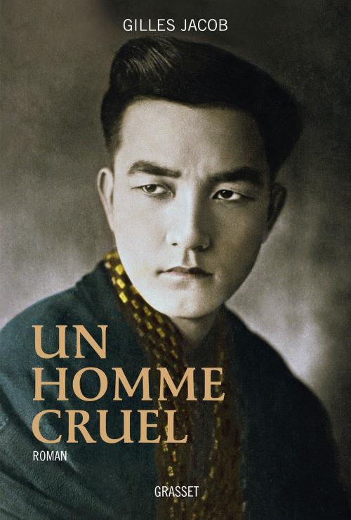 Cover of the book Un homme cruel by Gilles Jacob, Grasset