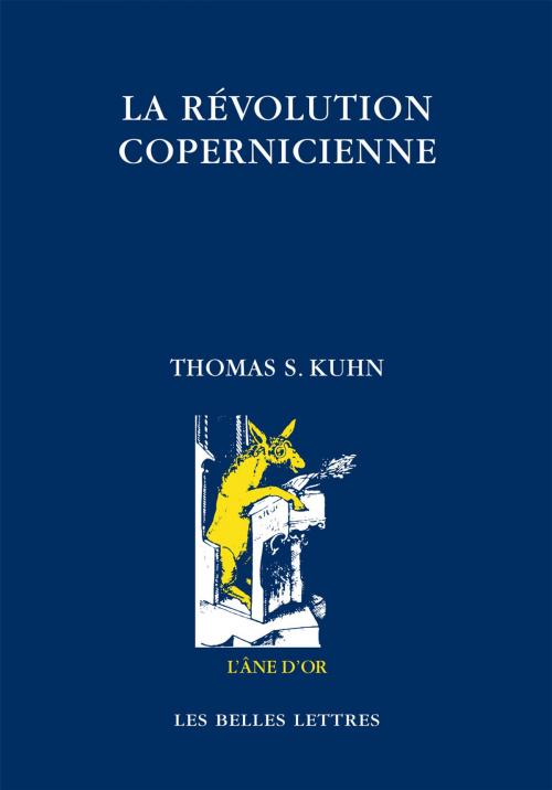 Cover of the book La Révolution copernicienne by Thomas Samuel Kuhn, Les Belles Lettres