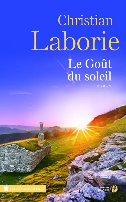 Cover of the book Le Goût du soleil by Christian LABORIE, Place des éditeurs
