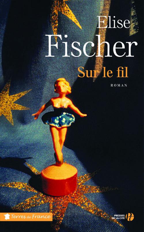 Cover of the book Sur le fil by Elise FISCHER, Place des éditeurs