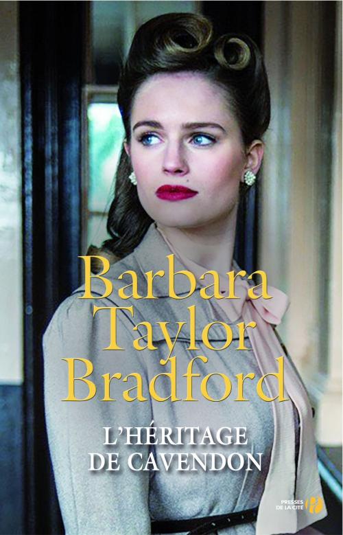 Cover of the book L'héritage de Cavendon by Barbara TAYLOR BRADFORD, Place des éditeurs