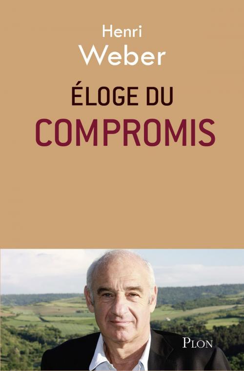 Cover of the book Eloge du compromis by Henri WEBER, Place des éditeurs