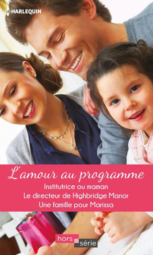 Cover of the book L'amour au programme by Cara Colter, Susanne James, Margaret Way, Harlequin