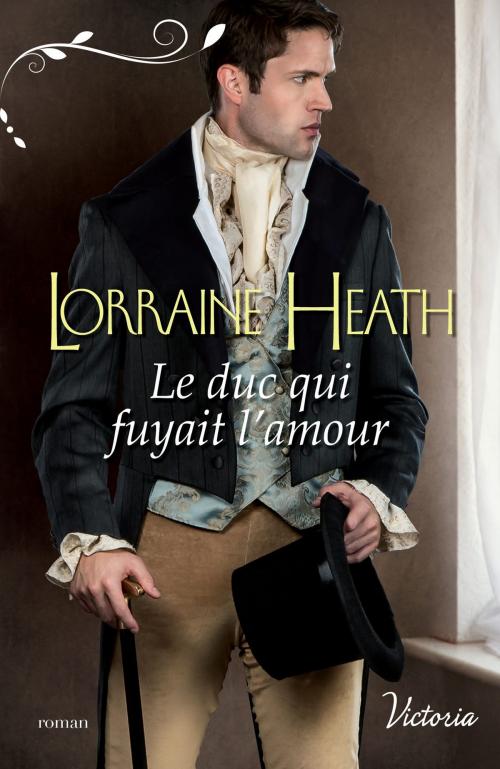 Cover of the book Le duc qui fuyait l'amour by Lorraine Heath, Harlequin