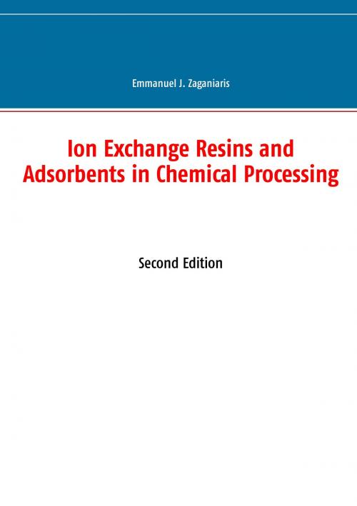Cover of the book Ion Exchange Resins and Adsorbents in Chemical Processing by Emmanuel J. Zaganiaris, Books on Demand