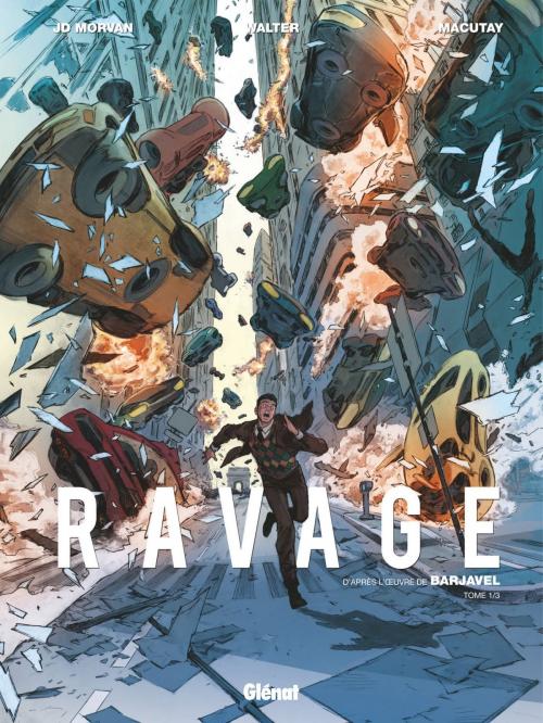 Cover of the book Ravage - Tome 01 by Jean-David Morvan, Rey Macutay, René Barjavel, Walter, Glénat BD