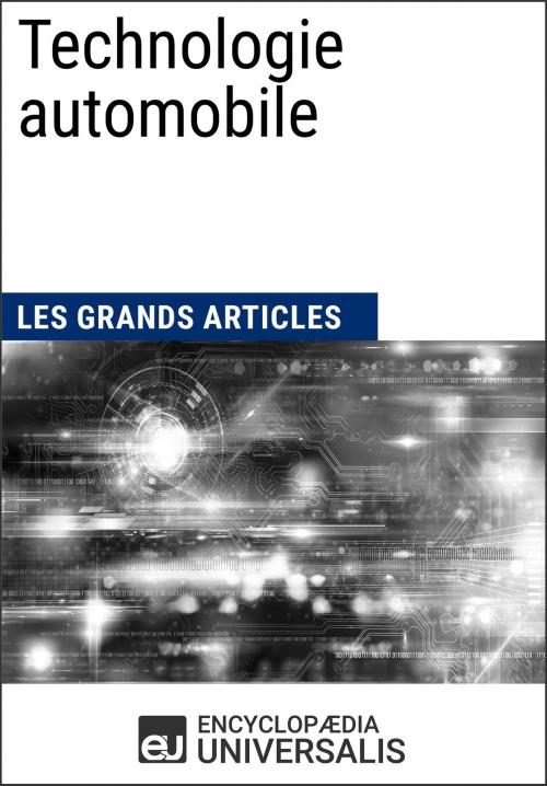 Cover of the book Technologie automobile by Encyclopaedia Universalis, Encyclopaedia Universalis